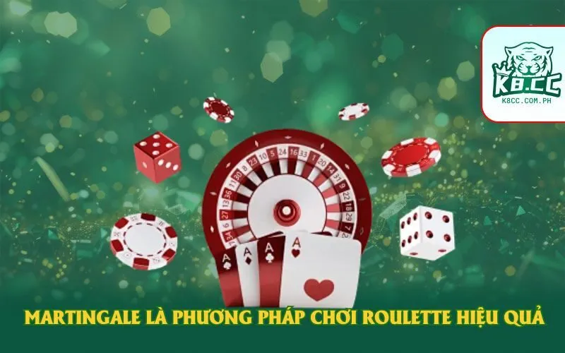 Martingale là phương pháp chơi roulette hiệu quả