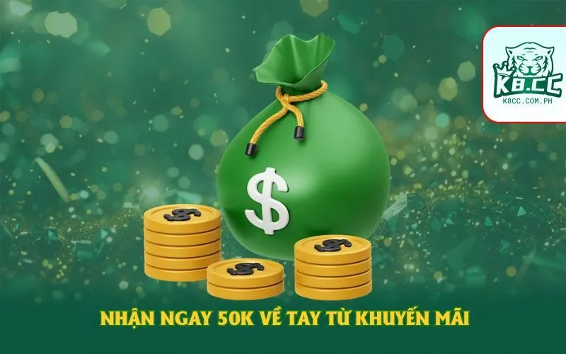 Nhận ngay 50K về tay từ khuyến mãi